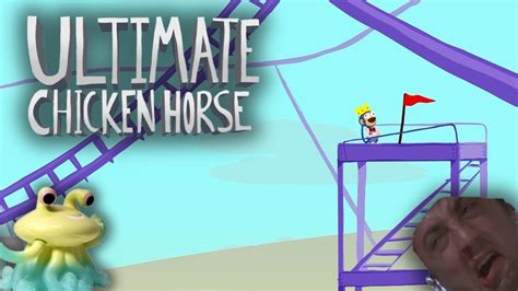 Not Again Ultimate Chicken Horse Youtube