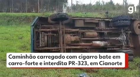 Caminh O Carregado Cigarro Bate Em Carro Forte E Interdita Pr