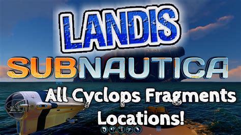 Cyclops Fragments Subnautica Guides Youtube