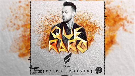 Feid Ft J Balvin Que Raro [lex Remix Melody] Youtube