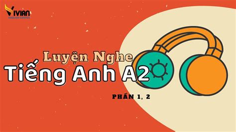 Luyện nghe tiếng Anh A2 phần 1 Test 01 YouTube