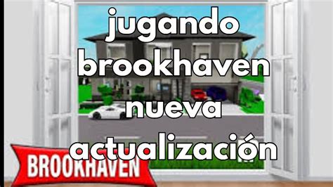 Jugamos Brookhaven La Nueva Actualizaci N Youtube