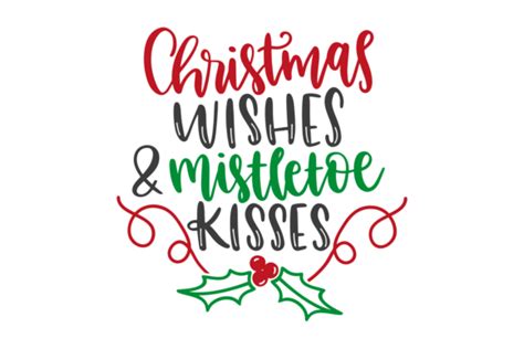 Christmas Wishes And Mistletoe Kisses Graphic By CraftBundles