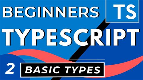 Typescript Basic Types Beginners Lesson Youtube