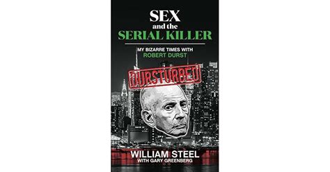 Sex And The Serial Killer My Bizarre Times With Robert Durst By