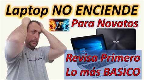 Laptop Asus No Enciende Prueba Primero Lo M S Basico Para Novatos