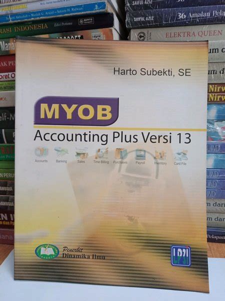 Jual Buku Asli Myob Accounting Plus Versi Di Lapak Toko Buku Lois