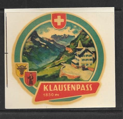 Alter Kofferaufkleber Klausenpass 1850 M Kaufen Auf Ricardo