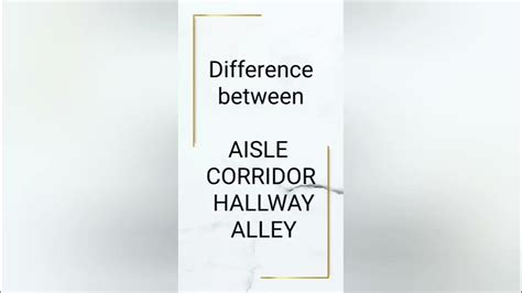 Difference Between Aisle Corridor Hallway And Alley Youtube