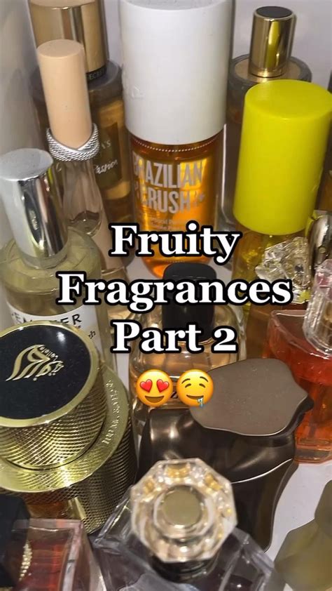 Fruity Fragrances Part 2 Perfume Collection Sweet Fragrances Fruit Perfumes