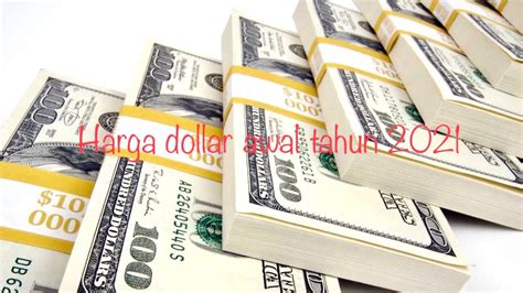 Kurs Dolar Hari Ini Januari Harga Rupiah Di Tahun Baru Youtube