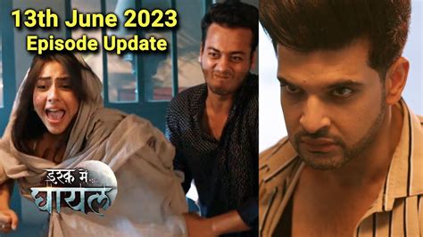 Tere Ishq Mein Ghayal 13th June 2023 Episode Update Eisha Ko Mahir