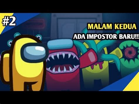 Dua Impostor Sekaligus Five Night Of Impostor Youtube