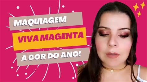 MAQUIAGEM a cor do ano VIVA MAGENTA maquiagemfácil