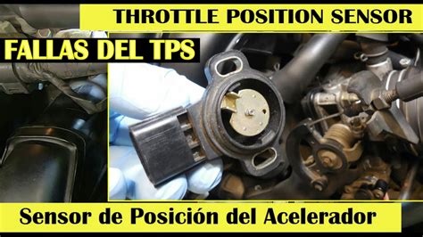 Cuales Son Las Fallas Del TPS Sensor De Posicion Del Acelerador