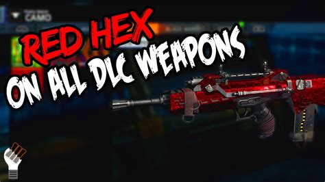 How To Put Red Hex Camo On ALL DLC Weapons In Black Ops 3 YouTube