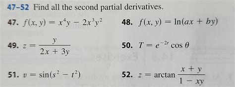 Solved 47 52 Find All The Second Partial Derivatives 47 Chegg