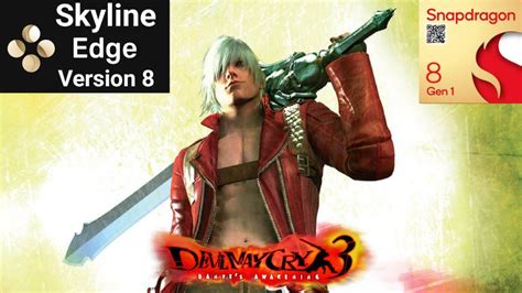 Devil May Cry 3 Skyline Emulator Skyline Edge V8 Snapdragon 8 Gen