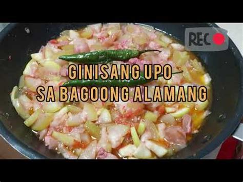 Ginisang Upo Sa Bagoong Alamang Youtube