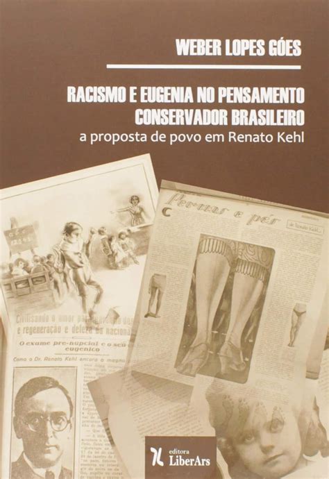 Racismo E Eugenia No Pensamento Conservador Brasileiro Unknown Author