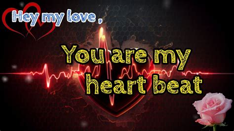 You Are My Heart Beat ️a Beautiful Love Messagesend This Video Your