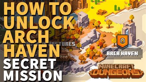 How To Get Access To Arch Haven Minecraft Dungeons Unlock Arch Haven