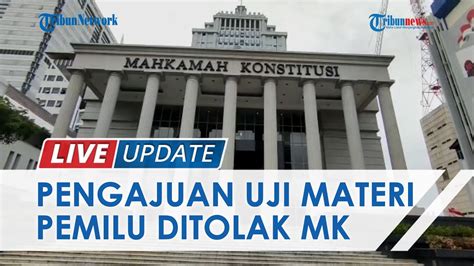 Pengajuan Uji Materi Uu Pemilu Ditolak Mk Pemilu Serentak Dan