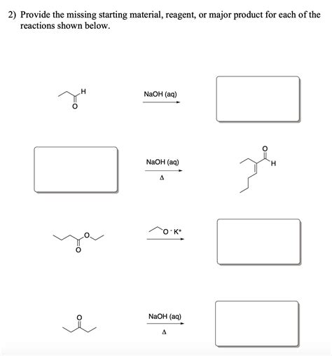 Solved Provide The Missing Starting Material Reagent Or Chegg