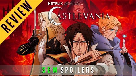 Castlevania E Temporada Netflix Review Sem Spoilers Na