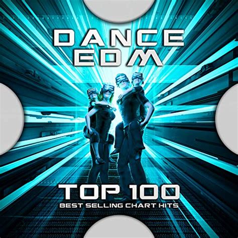 Dance EDM Top 100 Best Selling Chart Hits Von Psytrance Psychedelic