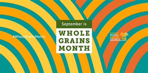 Celebrate Whole Grains Month In September The Whole Grains Council