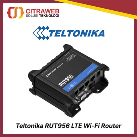 Jual Teltonika RUT956 4G LTE Wi Fi Router Kab Sleman Citraweb