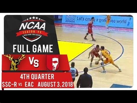 NCAA 94 MB SSC R Vs EAC Full Game 4th Quarter August 3 2018