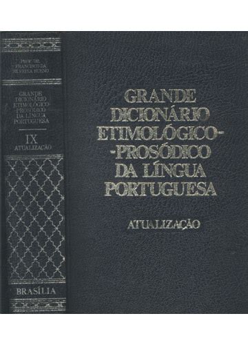 Sebo do Messias Livro Grande Dicionário Etimológico Prosódico da