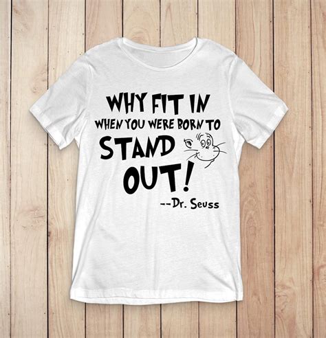 Dr Seuss Why Fit In When You Were Born To Stand Out Tee Shirt