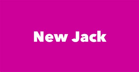 New Jack - Spouse, Children, Birthday & More