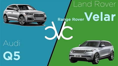 Land Rover Range Rover Velar 2021 Vs Audi Q5 2021 Youtube