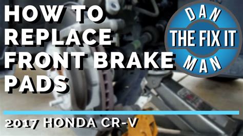 How To Replace Brake Pads On 2014 Honda Cr V Honda Crv Brake