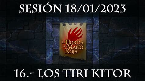 16 Los Tiri Kitor La Horda De La Mano Roja YouTube