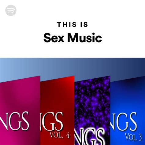 This Is Sex Music Playlist By Spotify Spotify