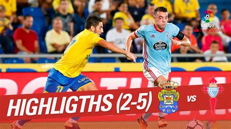 Resumen De UD Las Palmas Vs RC Celta 2 5 YouTube