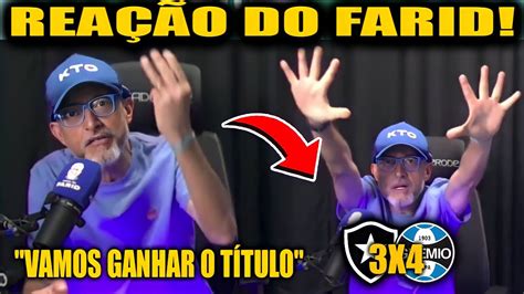 REAÇÕES DO FARID ENLOUQUECIDO APOS VIRADA DO GRÊMIO SOBRE O BOTAFOGO