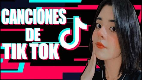 Canciones De Tik Tok