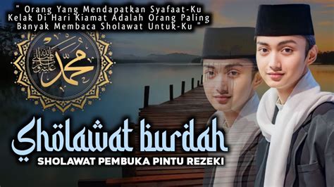 SHOLAWAT NABI PENARIK REZEKI BERLIMPAH KUMPULAN SHOLAWAT NABI MERDU