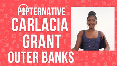 Carlacia Grant Talks About Season 3 Of Outer Banks On Netflix And Much