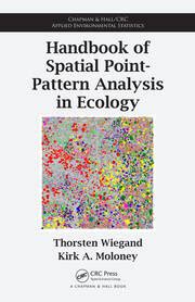 Handbook Of Spatial Point Pattern Analysis In Ecology Thorsten Wiega