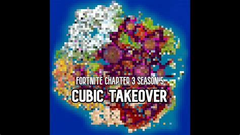 Fortnite Chapter 3 Season 5 Cubic Takeover Youtube