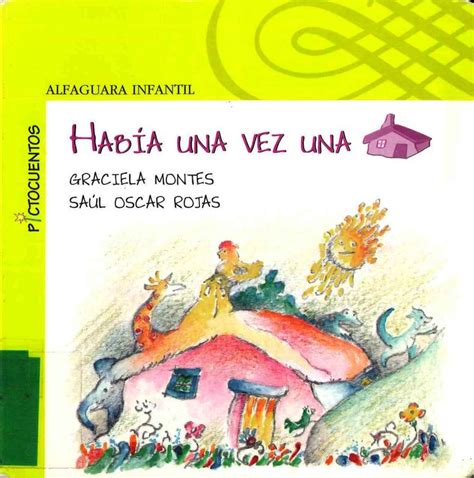 Hab A Una Vez Una Casa Graciela Montes Y Sa L Oscar Rojas Cuentos