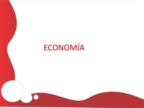 Ppt EconomÍa Powerpoint Presentation Free Download Id 2335319