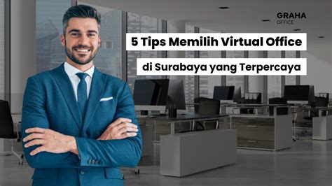 Tips Memilih Virtual Office Di Surabaya Yang Terpercaya